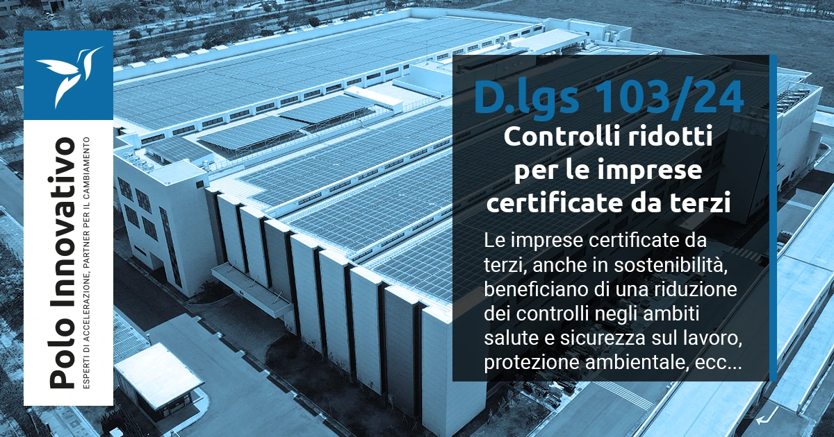 D.lgs 103/24: controlli ridotti per le imprese certificate da terzi anche sulla sostenibilità