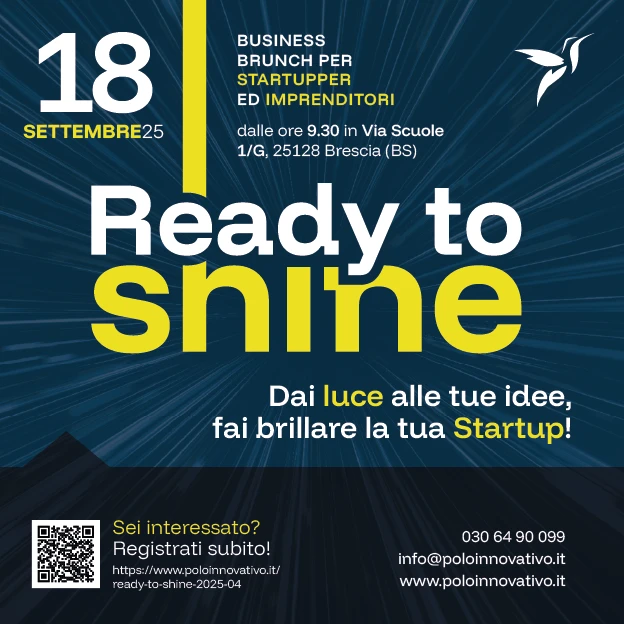 Ready to Shine 09 2025 la locandina: dai luce alle tue idee, fai brillare la tua StartUp - Polo Innovativo