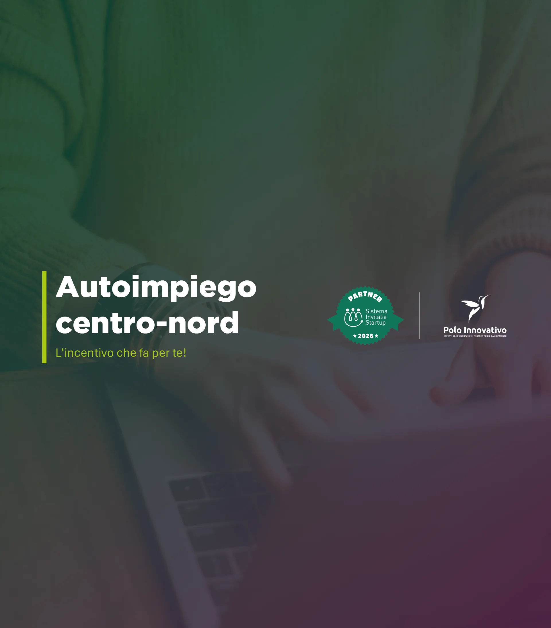 Autoimpiego centro-nord - L'incentivo ce fa per te!