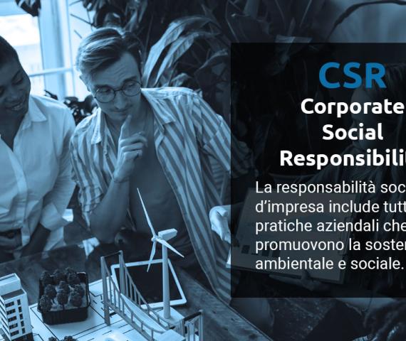 Corporate Social Responsibility CSR: cos’è la responsabilità sociale d’impresa