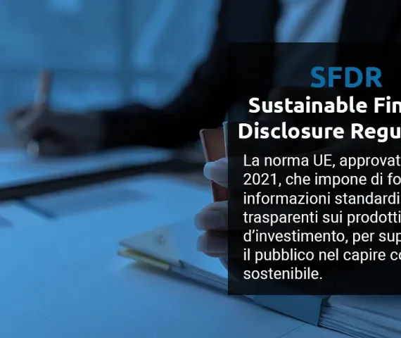 SFDR Sustainable Finance Disclosure Regulation: cos’è e come funziona?